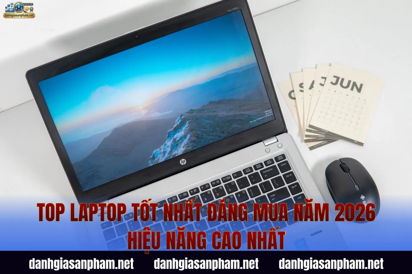 Top Laptop Tốt Nhất Đáng Mua Năm 2026 Hiệu Năng Cao Nhất
