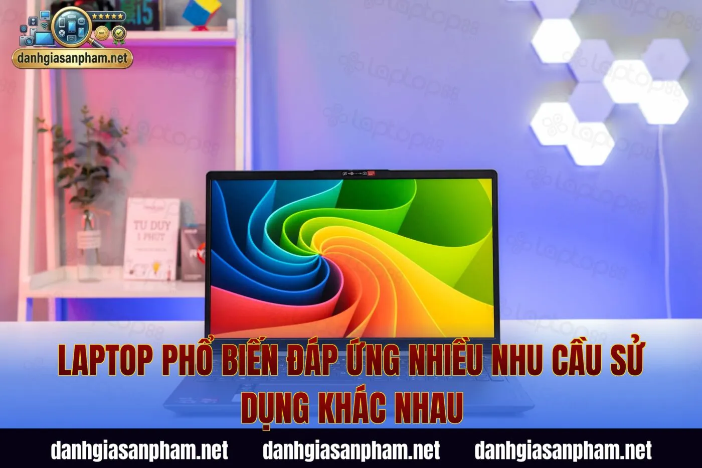 Laptop phổ biến đáp ứng nhiều nhu cầu sử dụng khác nhau