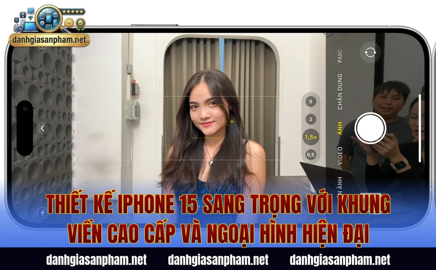 Thiết kế iPhone 15 sang trọng với khung viền cao cấp và ngoại hình hiện đại