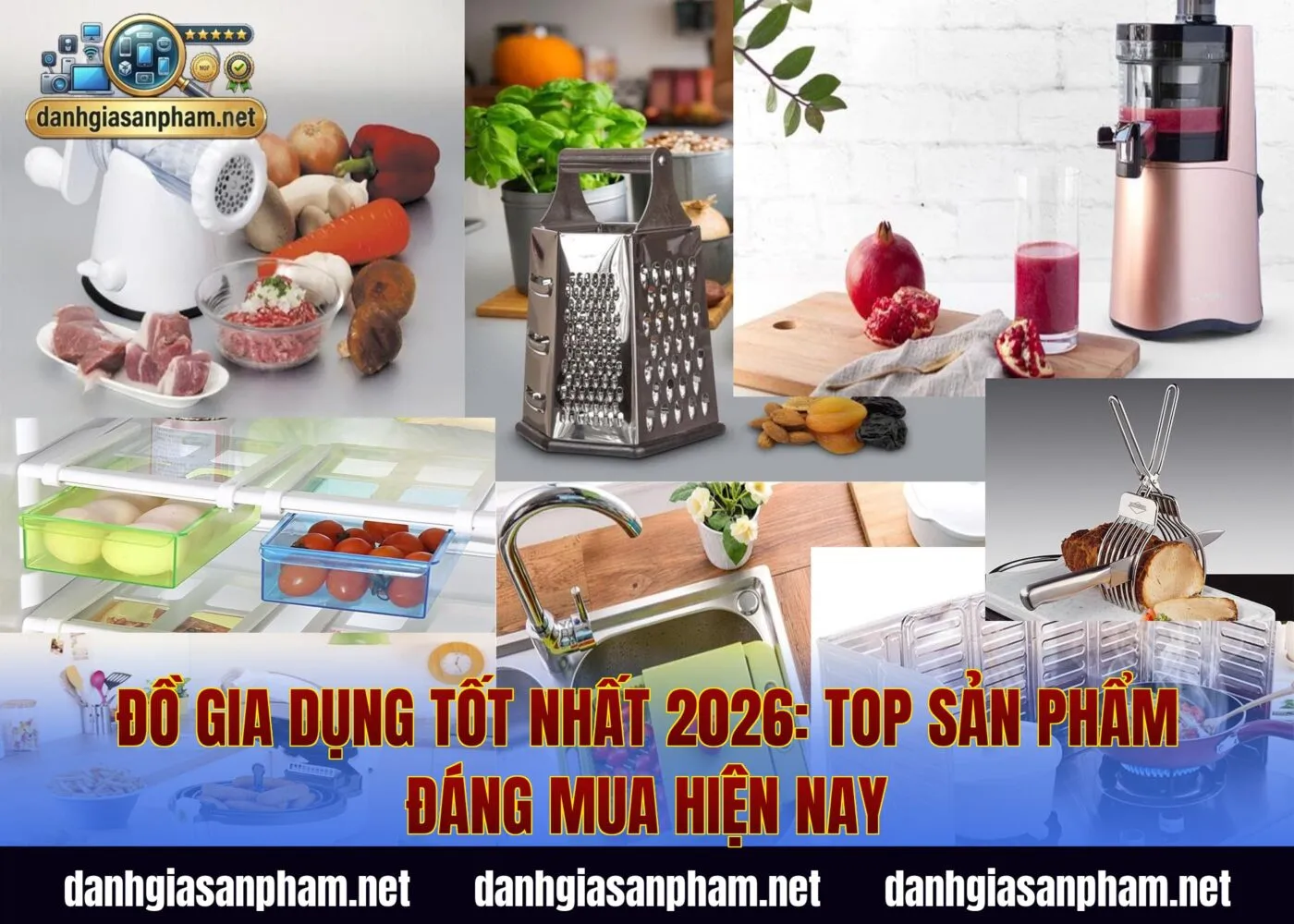 Đồ Gia Dụng Tốt Nhất 2026: Top Sản Phẩm Đáng Mua Hiện Nay