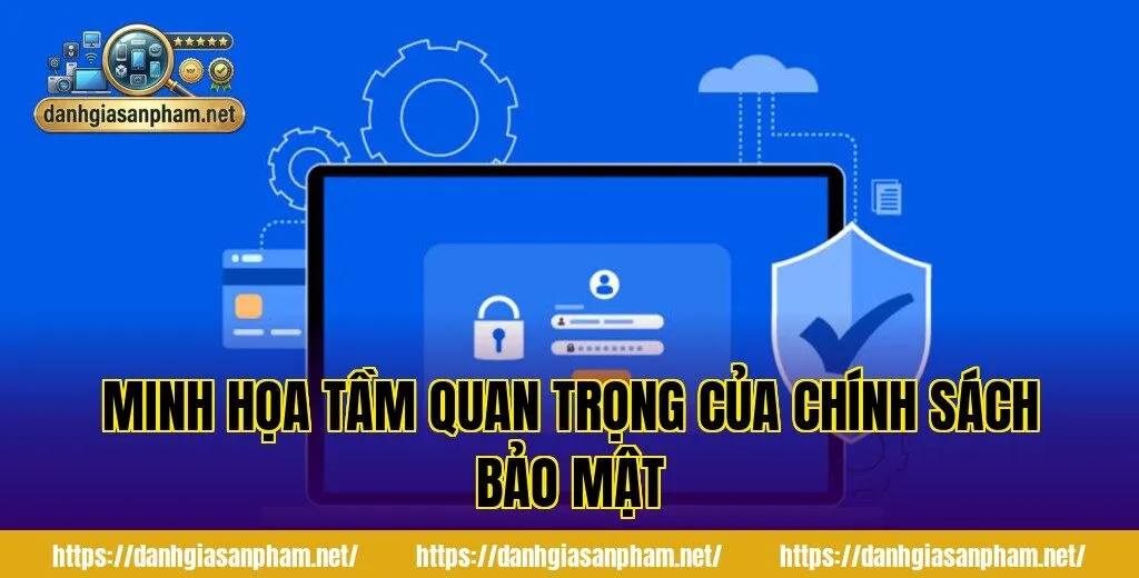 Minh họa tầm quan trọng của chính sách bảo mật