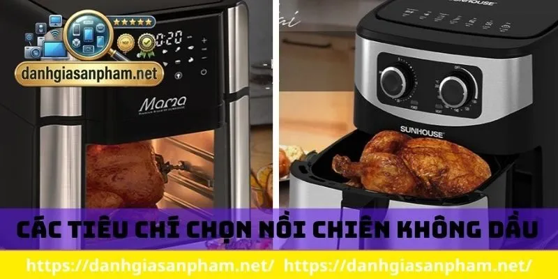 Các tiêu chí chọn nồi chiên không dầu