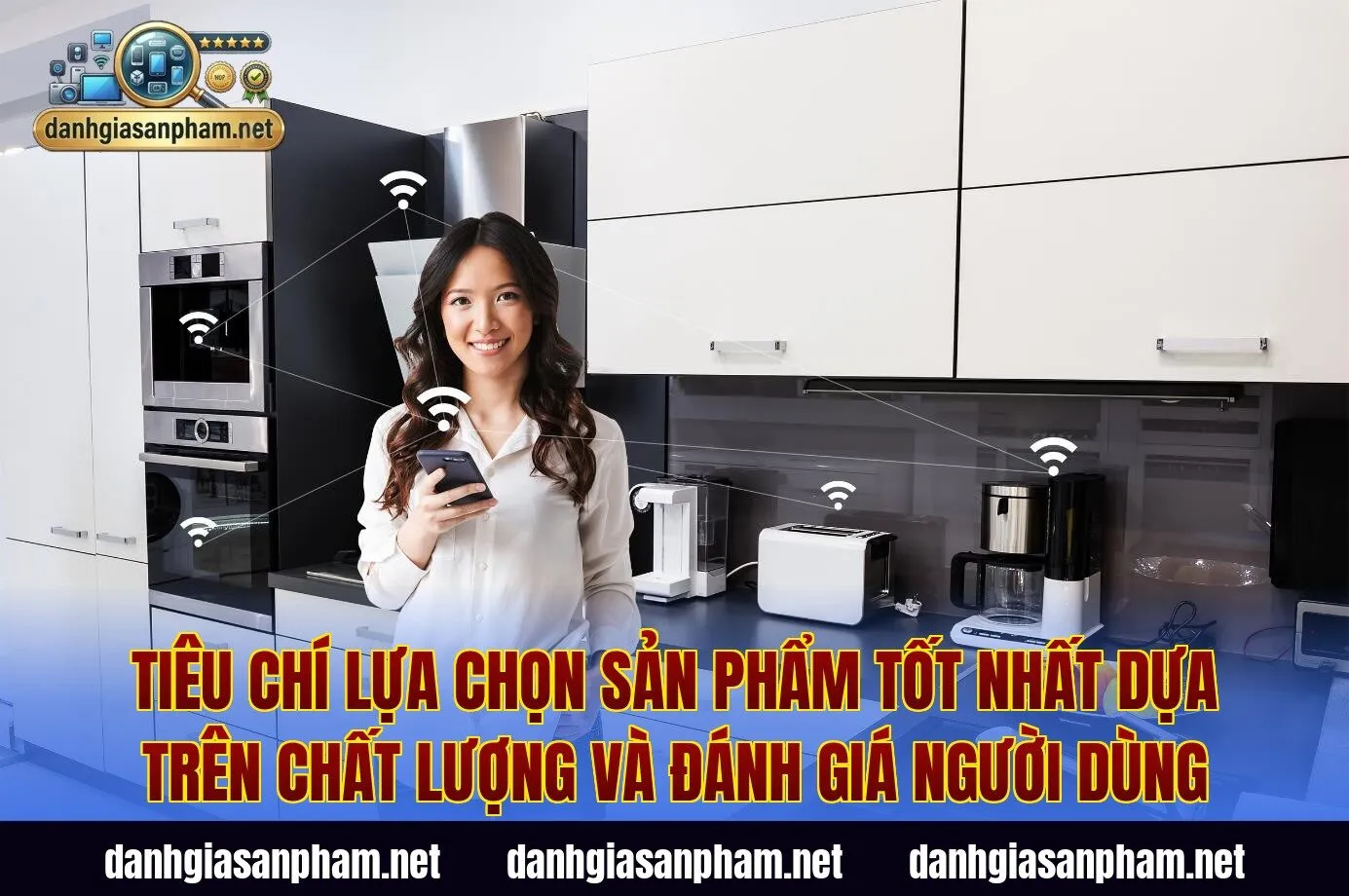 Tiêu chí lựa chọn sản phẩm tốt nhất dựa trên chất lượng và đánh giá người dùng